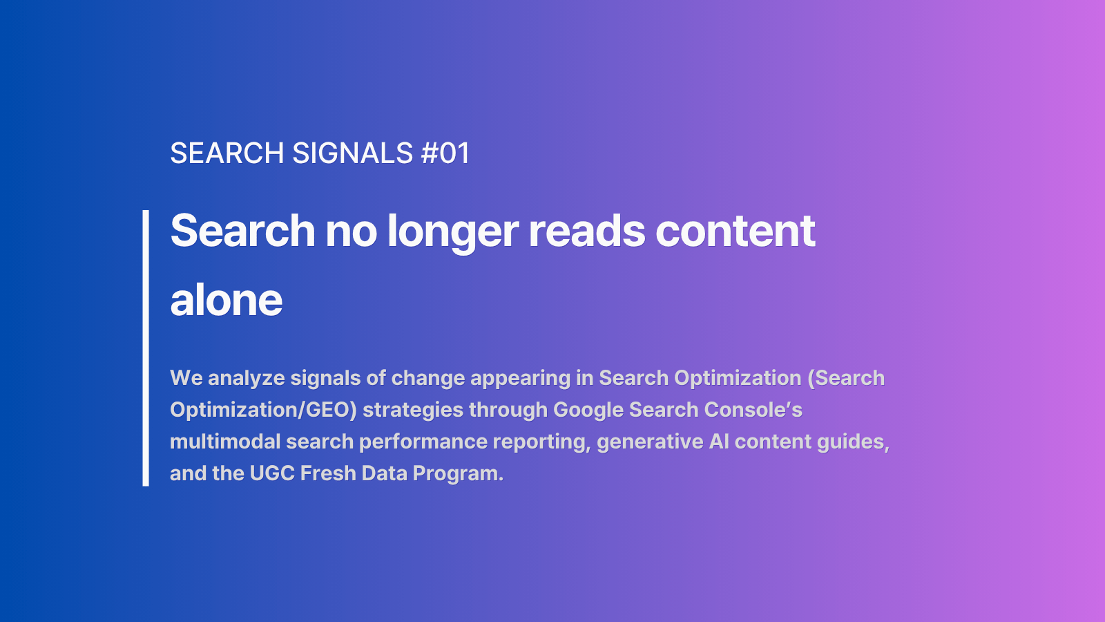 Search Signals analyzes changes in the search environment through multimodal search, AI content, and user-generated content.